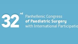 32nd Panhellenic Congress of Paediatric Surgery with Clinical Colorectal Course and Workshop for Paediatric Surgeons