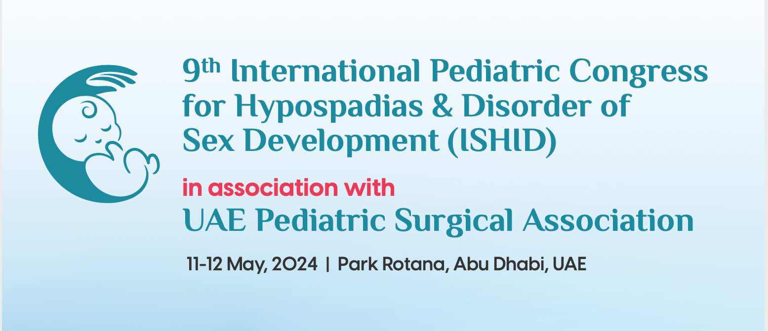 Ishid 9th International Pediatric Congress for Hypospadias & Disorder of Sex ...